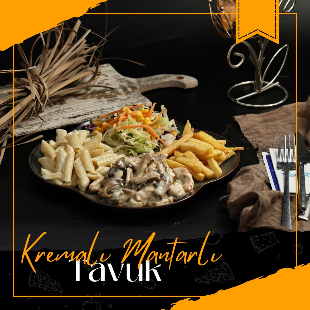 Kremalı Mantarlı Tavuk - Tavuk, mantar, taze baharatlar, demi glace sos, krema, Akdeniz yeşillikleri, makarna ve patates ile