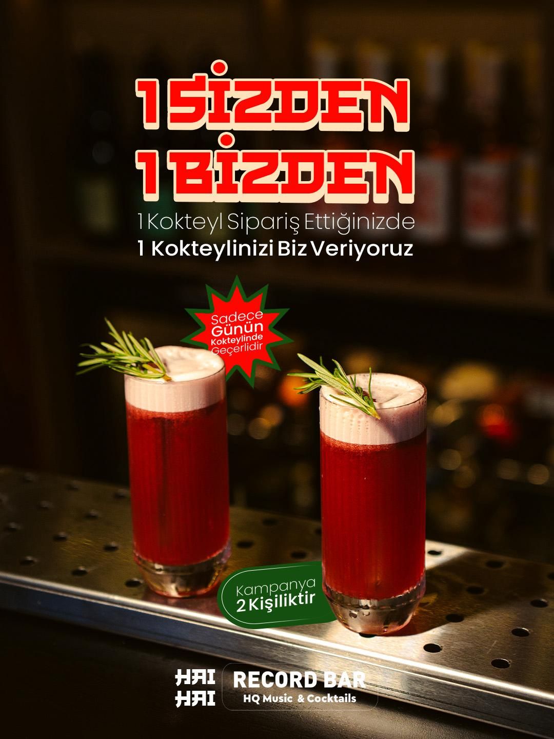1+1 KOKTEYL KAMPANYASI BİR SİZDEN BİR BİZDEN