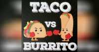 Taco vs Burrito